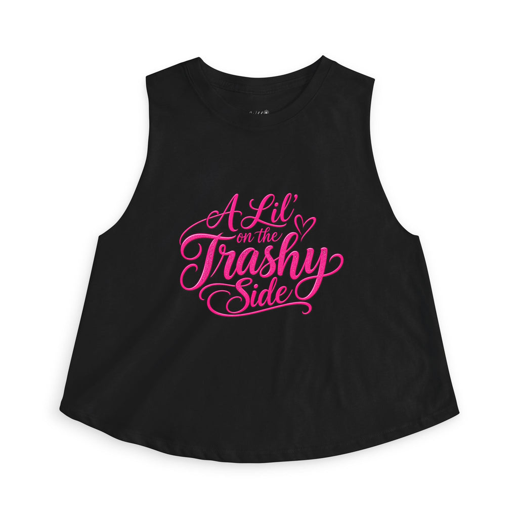 Crop Top - "A Lil' on the Trashy Side" Pink Script - Wild'n'Free American Exclusive!