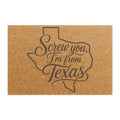 Screw You, I'm From Texas Doormat ~ Wild'n'Free American Exclusive