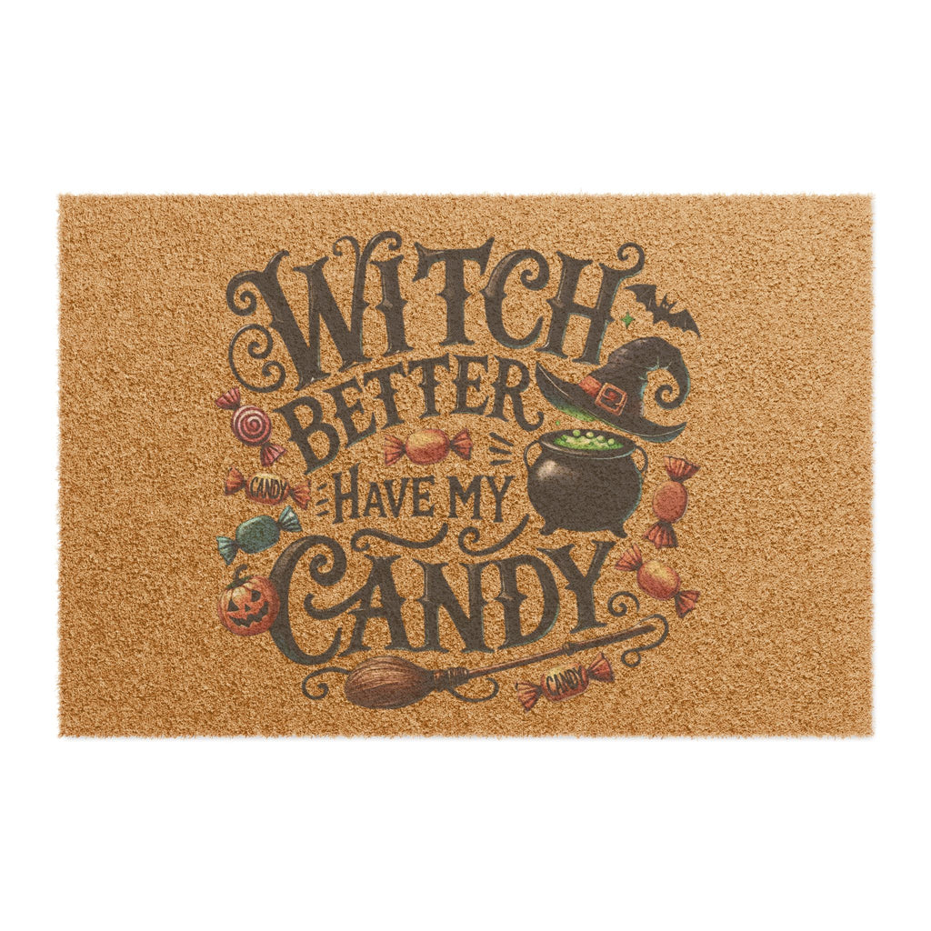 Witch Better Have My Candy Halloween Doormat - WIld'n'Free American Exclusive!
