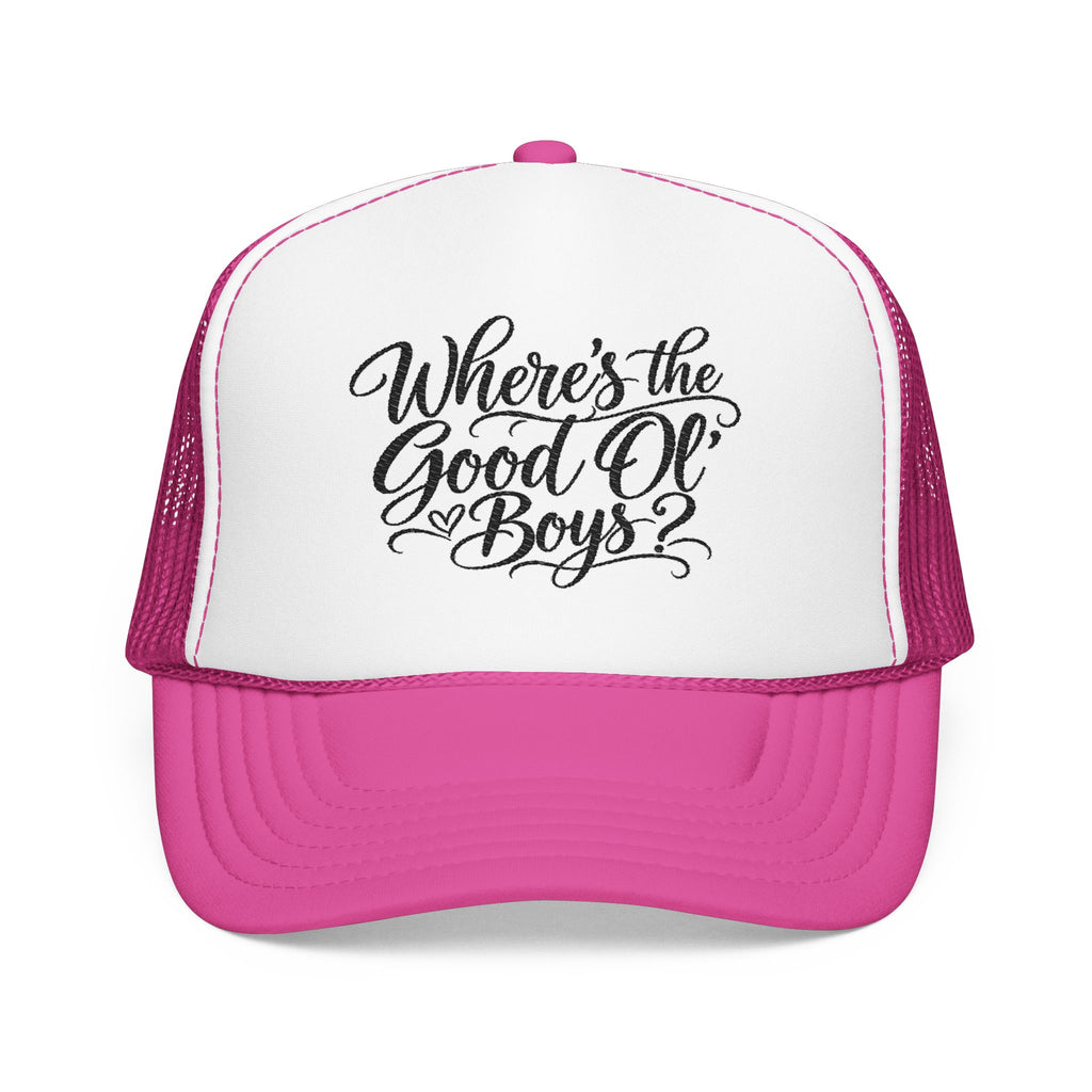 Where's the Good Ol' Boys Foam Trucker Hat — Retro Country Phrase Cap - Wild'n'Free Exclusive