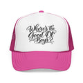 Where's the Good Ol' Boys Foam Trucker Hat — Retro Country Phrase Cap - Wild'n'Free Exclusive