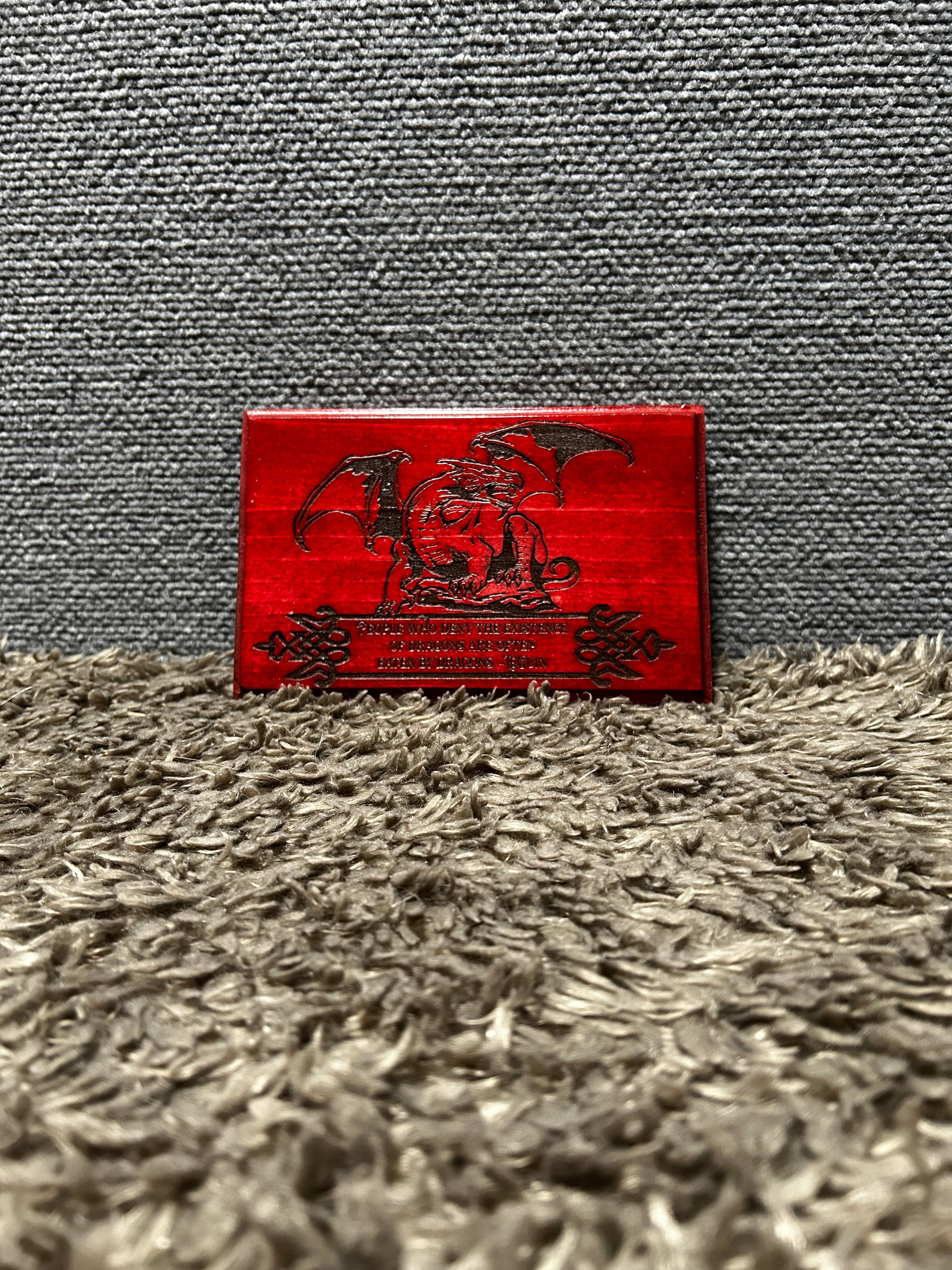 Deny the Existence of Dragons Handmade Plaque