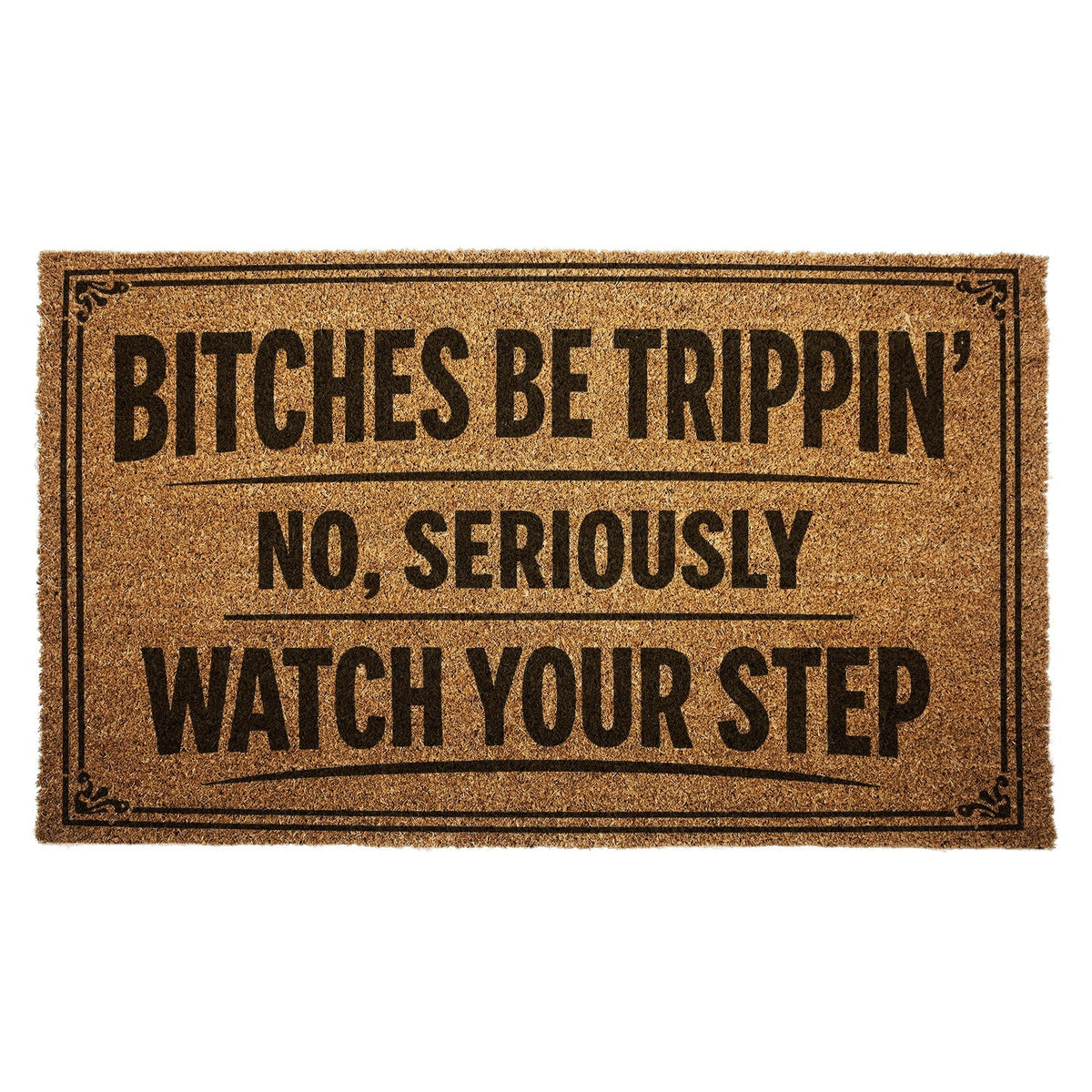 B-tches Be Trippin Door Mat