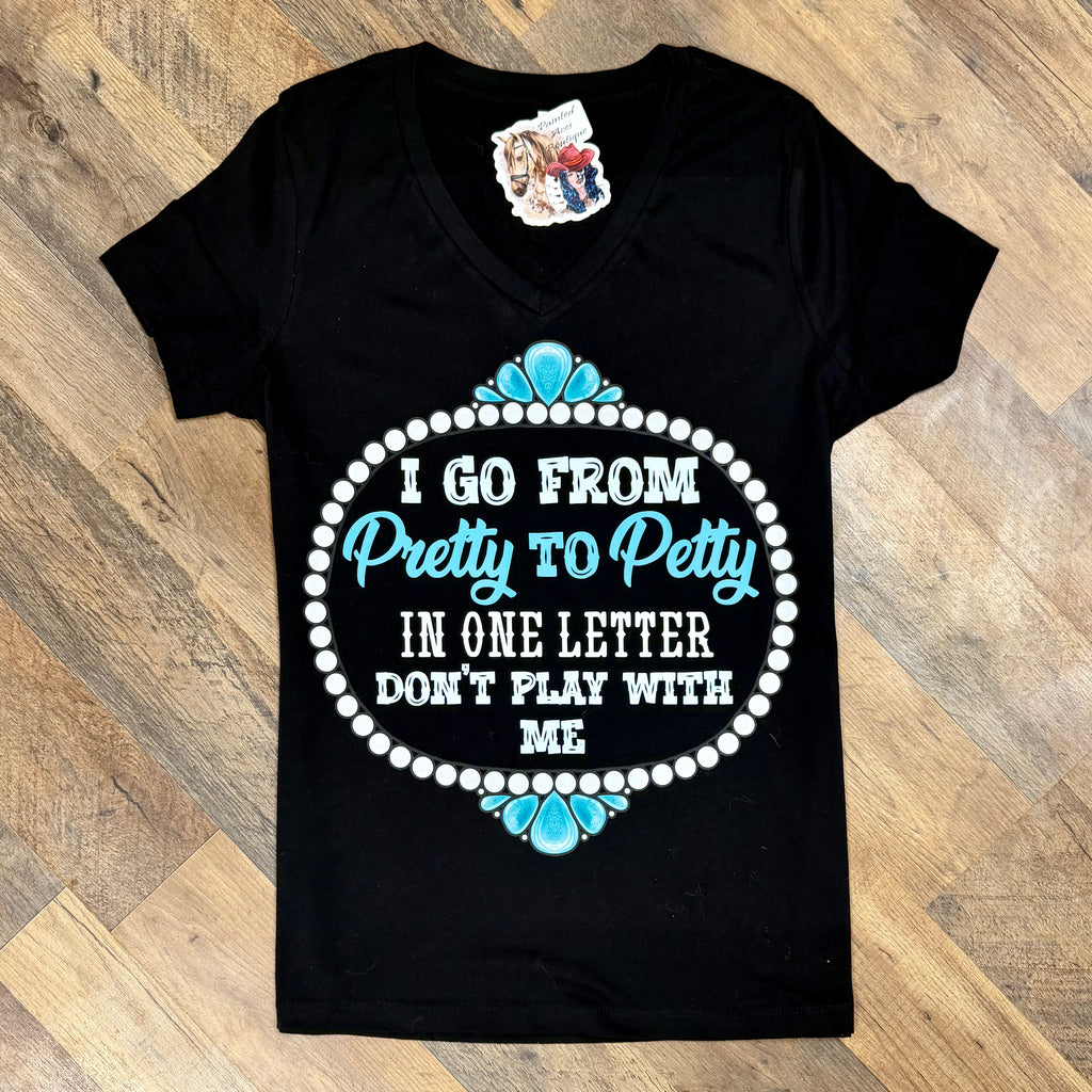 Pretty to Petty Funny Women's T-Shirt by Painted Aces