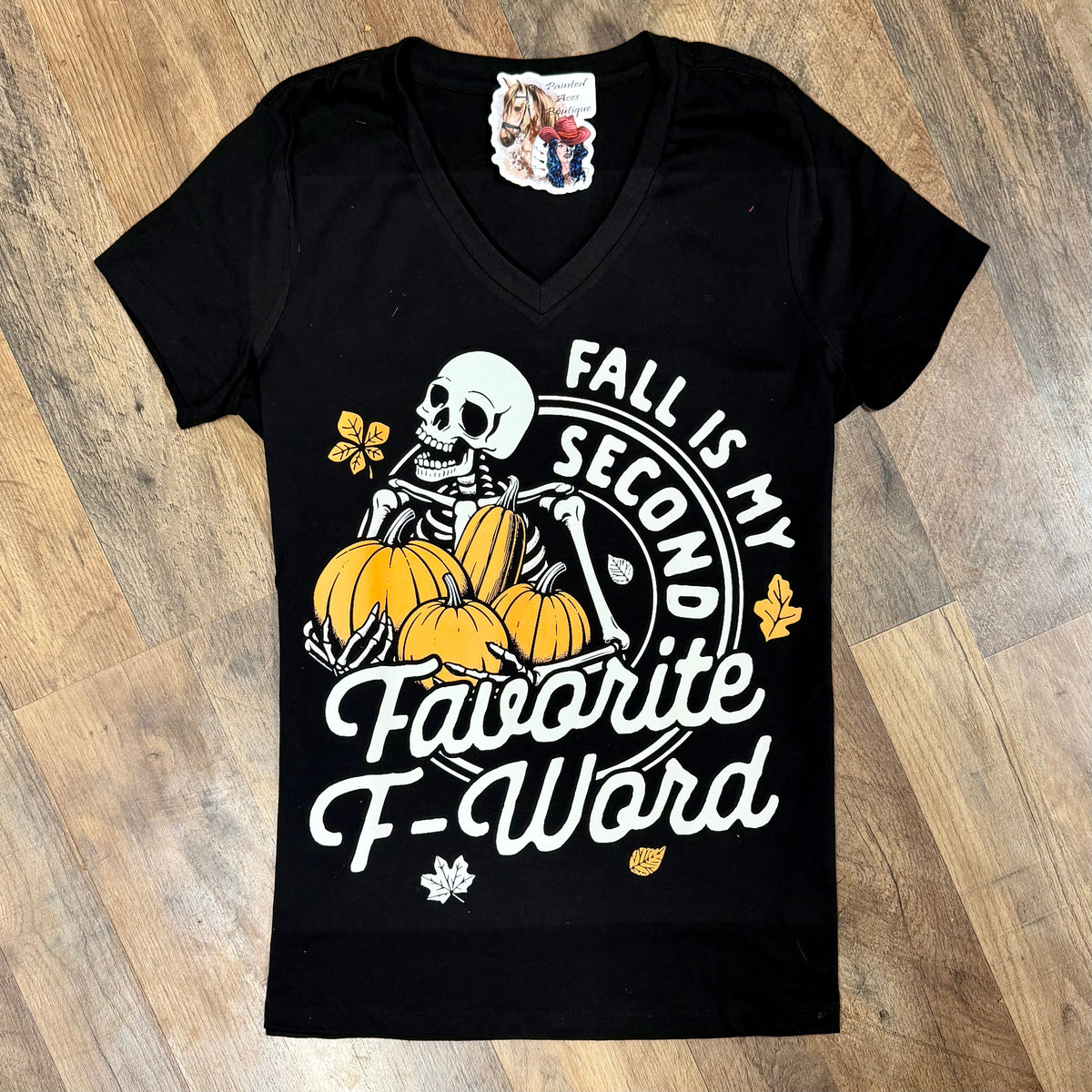 Fall is My Second Favorite F Word Women's T-Shirt by Painted Aces