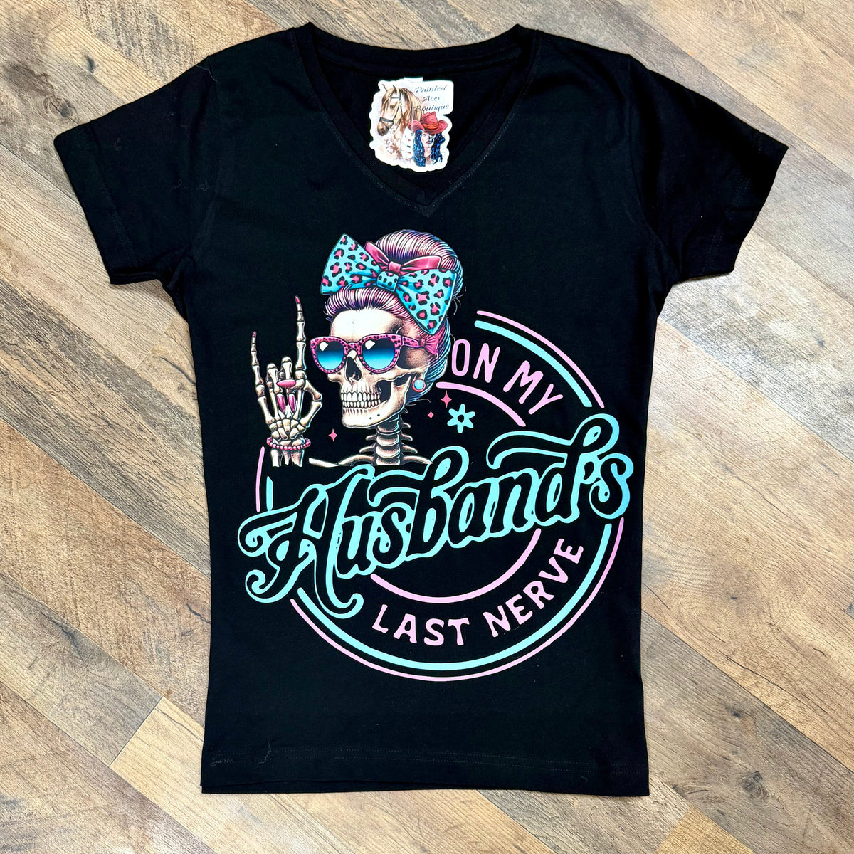 On My Husband’s Last Nerve Women's Funny T-Shirt by Painted Aces