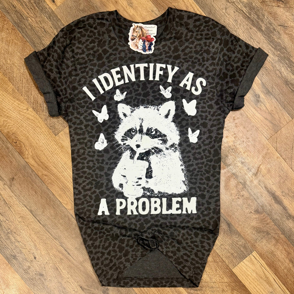 I Identify as the Problem Racoon Women's Leopard T-Shirt by Painted Aces