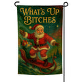 What's Up B-tches Garden Flag