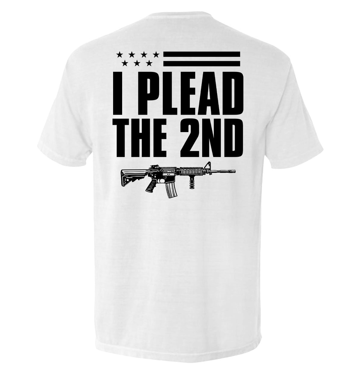I Plead The 2nd Amendment T-Shirt – Back Print