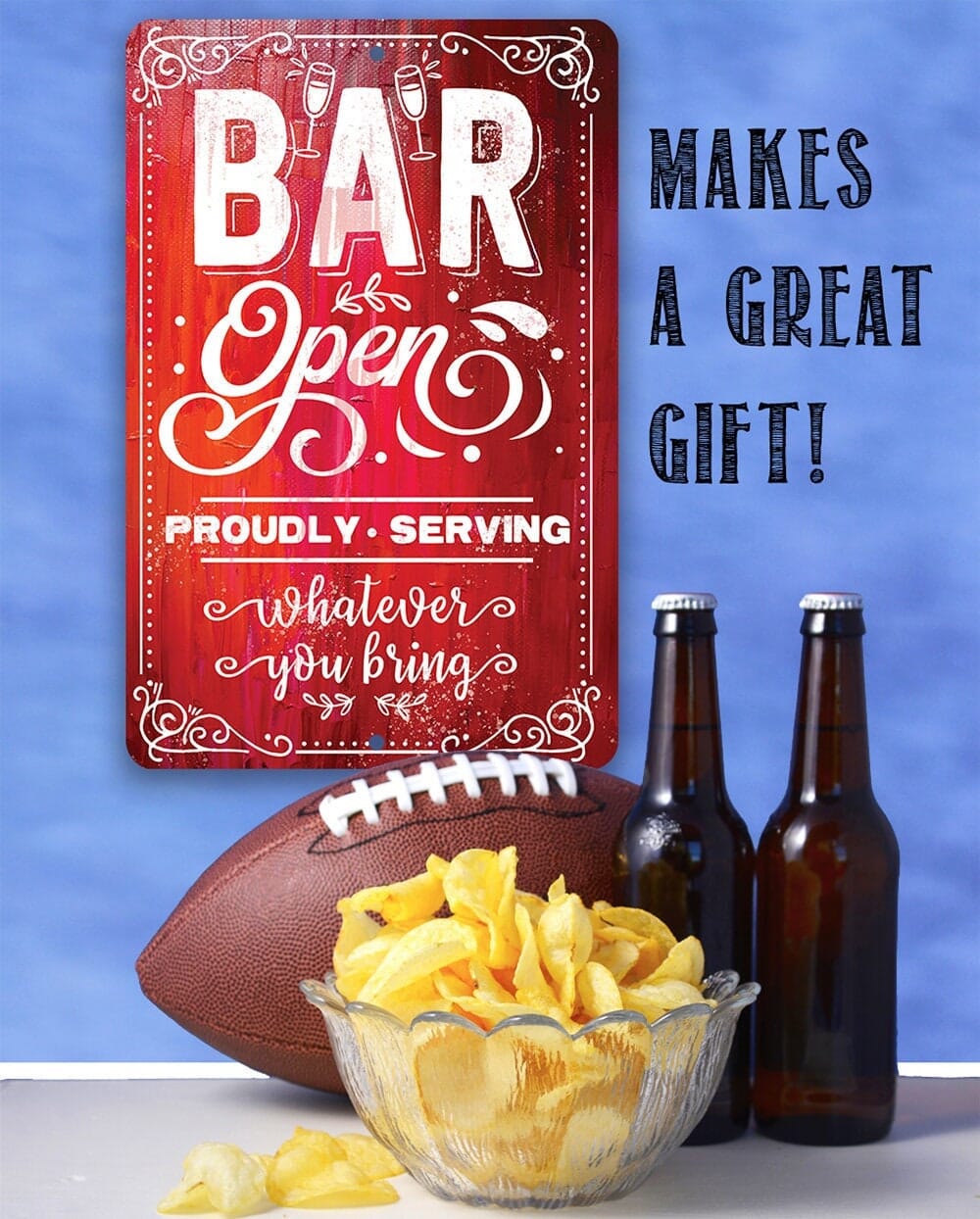 Bar Open, Proudly Serving Whatever You Bring - Metal Sign by Lone Star Art