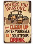 Before You Pass Out, Please Clean Up - Metal Sign by Lone Star Art