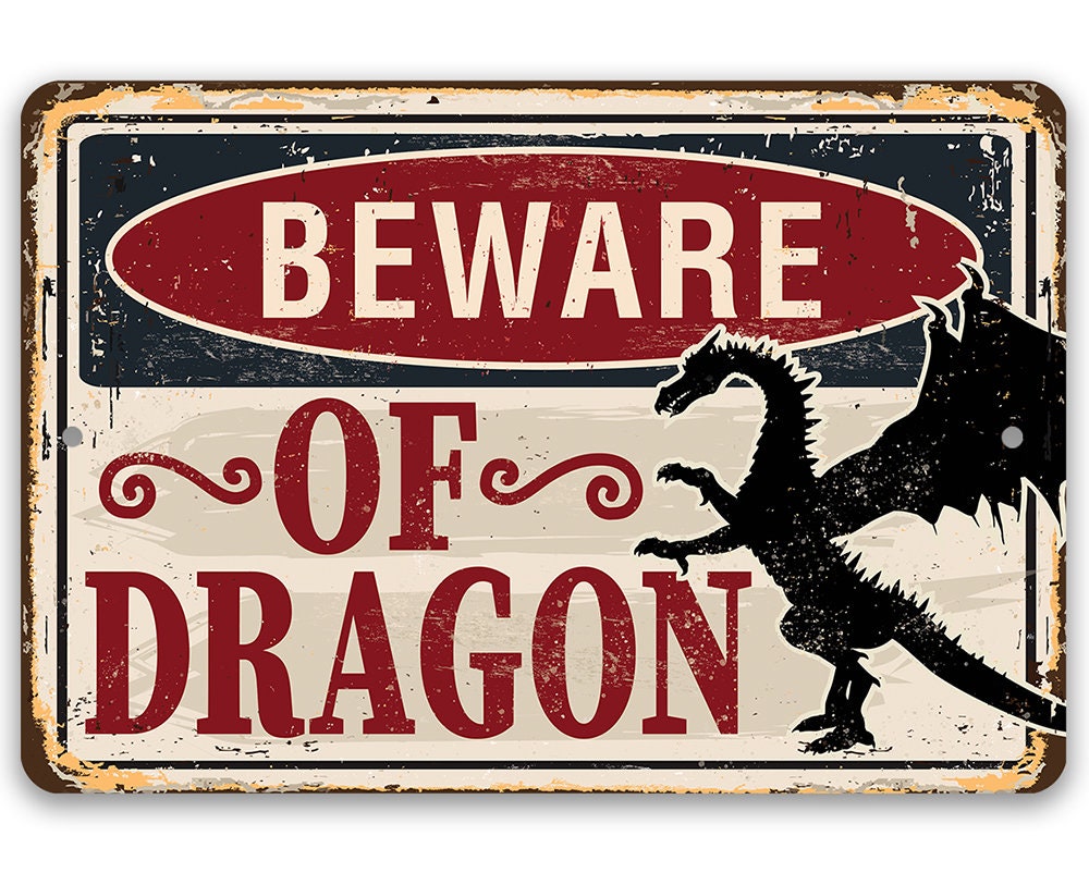 Beware Of Dragon - Metal Sign by Lone Star Art