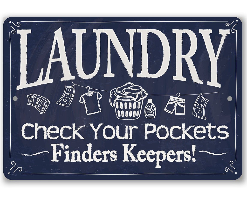 Laundry Check Your Pockets - Metal Sign - by Lone Star Art