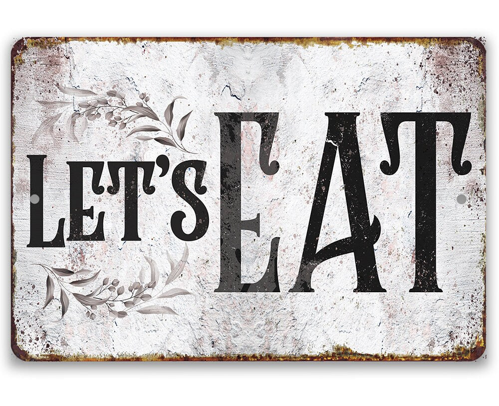 Let's Eat - Metal Sign by Lone Star Art