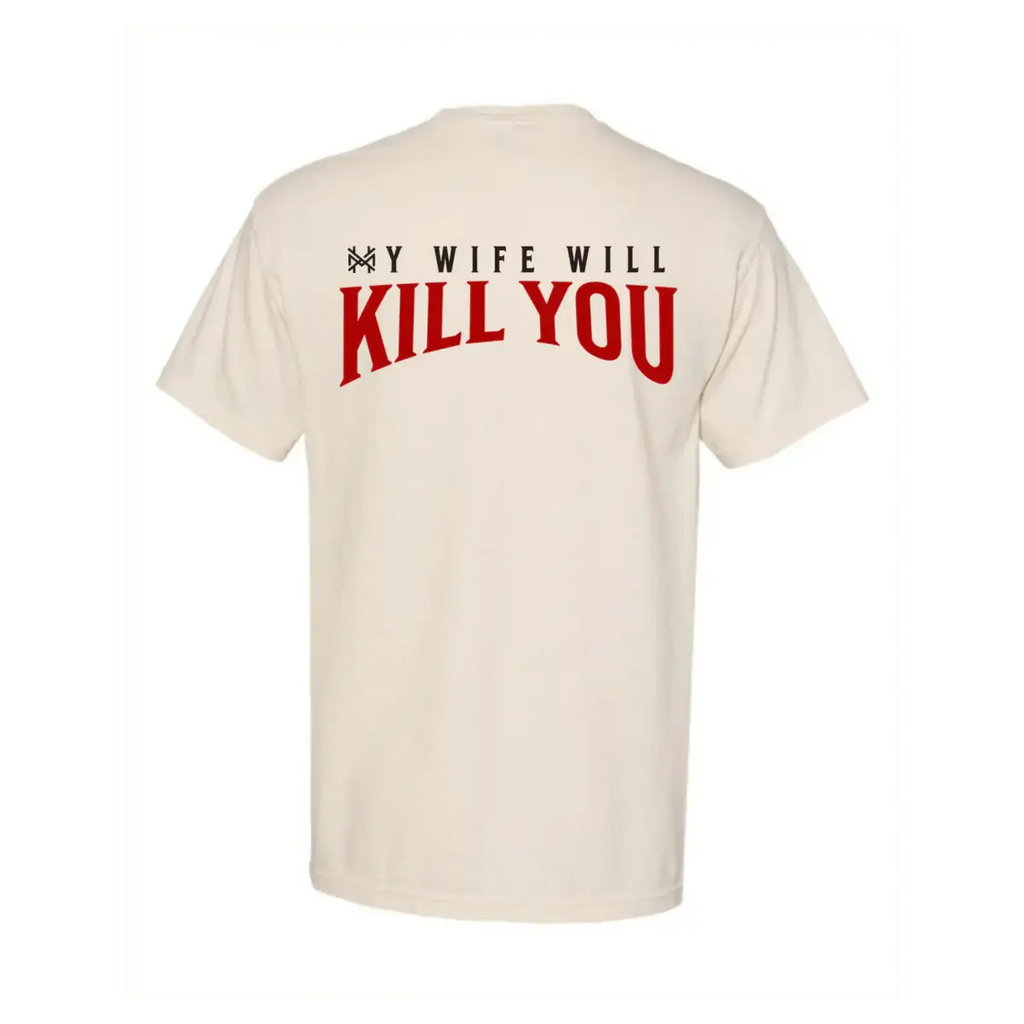 The Mad Hatter My Wife Will Kill You T-Shirt