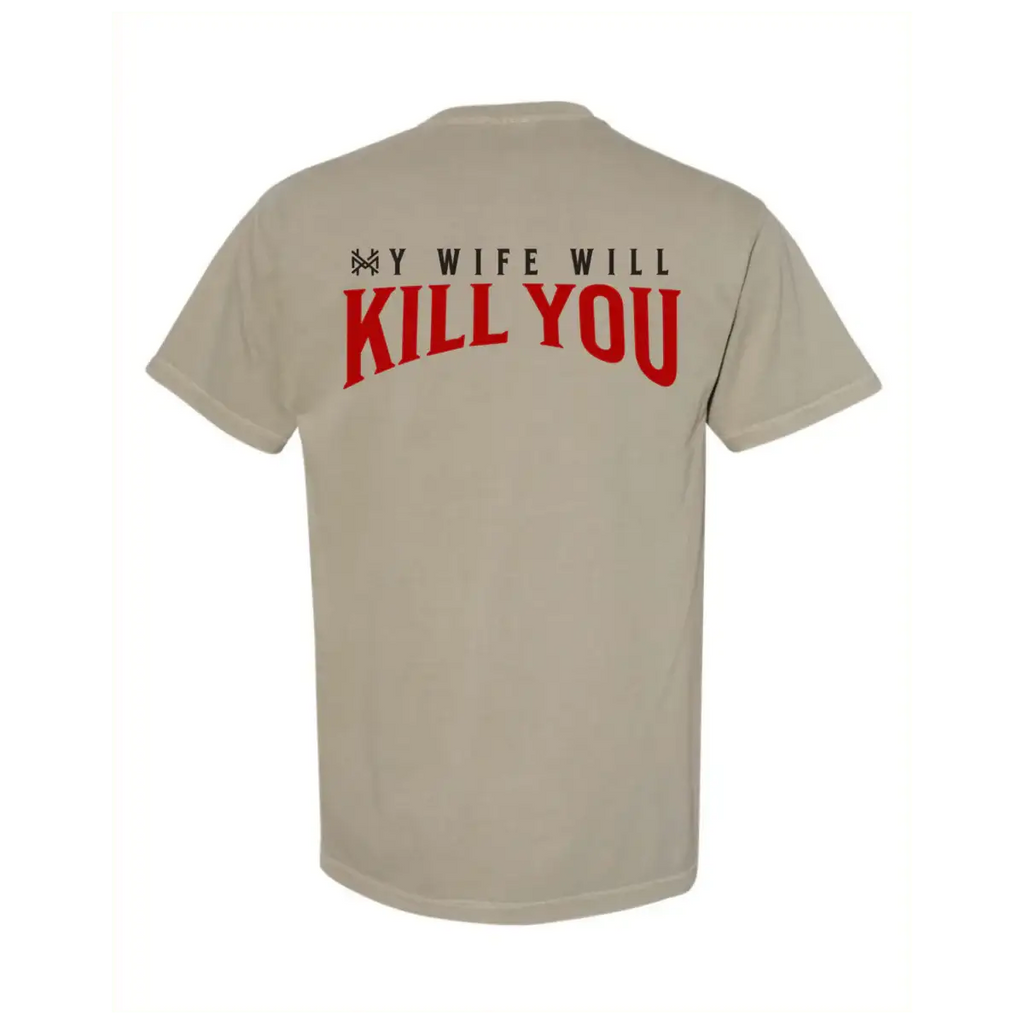 The Mad Hatter My Wife Will Kill You T-Shirt