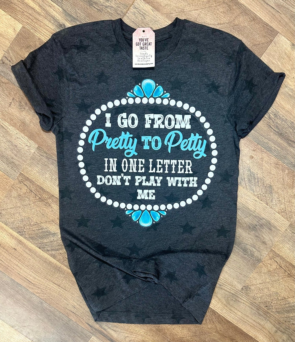 Pretty To Petty In 1 Letter Funny Women's T-shirt by Painted Aces