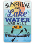Sunshine and Lake Water Are All I Need - Metal Sign by Lone Star Art