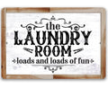 The Laundry Room, Loads and Loads of Fun - Metal Sign by Loan Star Art