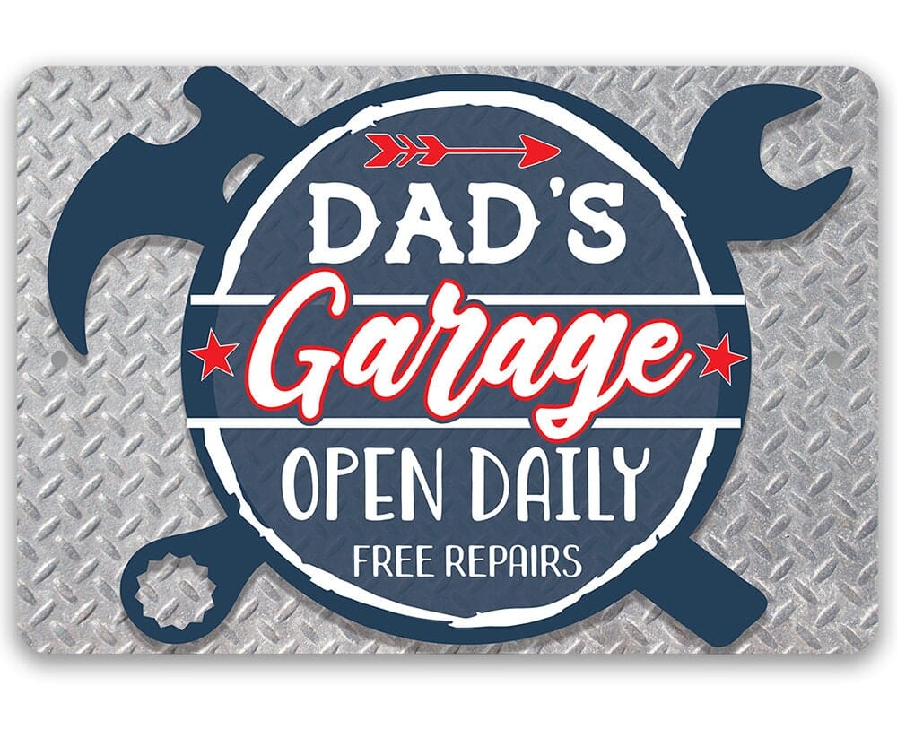 Dad's Garage Open Daily Free Repairs - Metal Sign by Lone Star Art