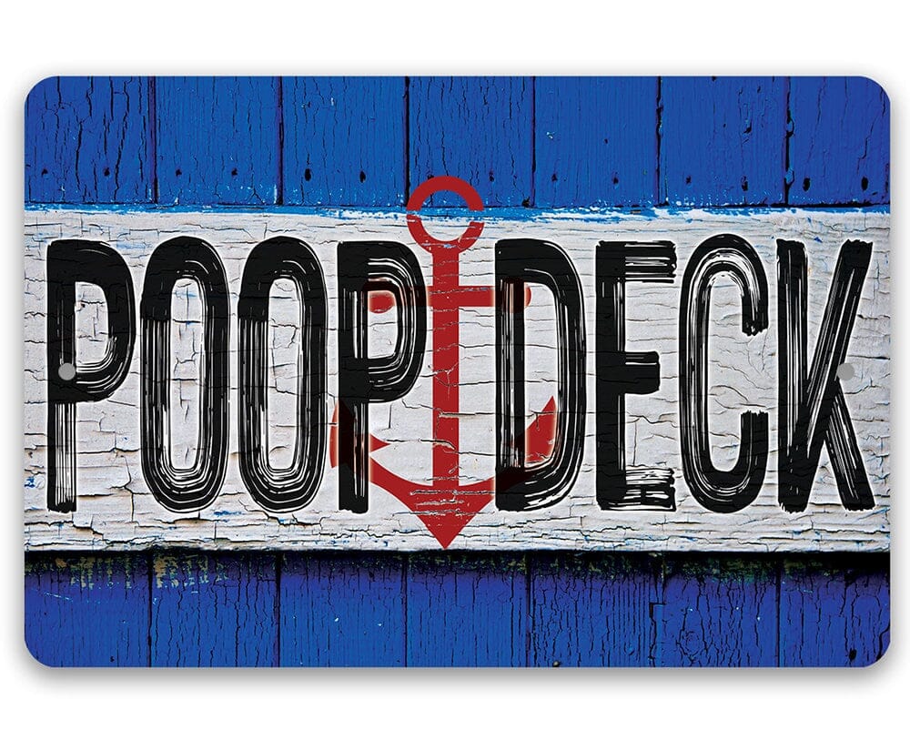 Poop Deck - Metal Sign by Lone Star Art