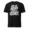 Little Bit Hood, Little Bit Redneck T-Shirt