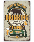 Weekend Forecast Camping & Drinking Bear Beer - Metal Sign by Lone Star Art