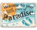 Welcome to Our Little Piece of Paradise - Metal Sign by Lone Star Art