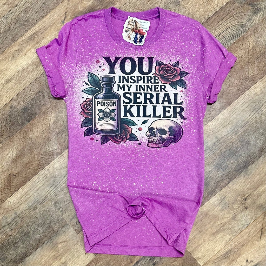 You Inspire My Inner Serial Killer Women's Tee by Painted Aces